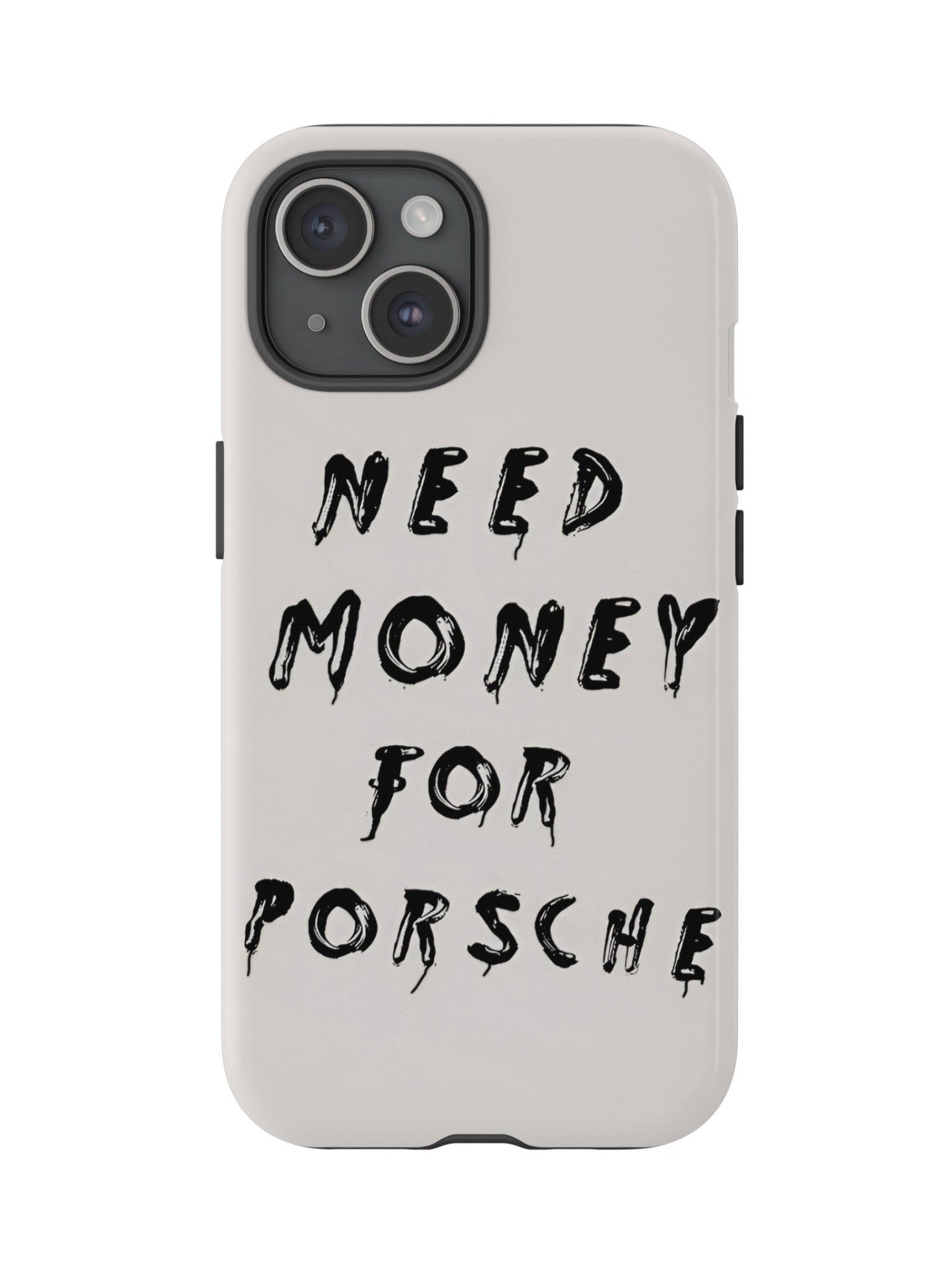 Need Money For Porshe Case Starprintldn