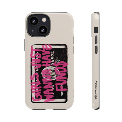Pink Girls Just Wanna Have Funds Case