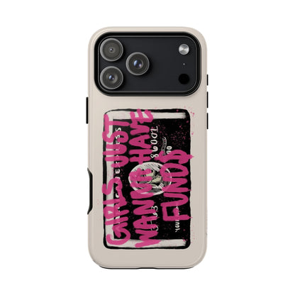 Pink Girls Just Wanna Have Funds Case