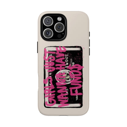 Pink Girls Just Wanna Have Funds Case