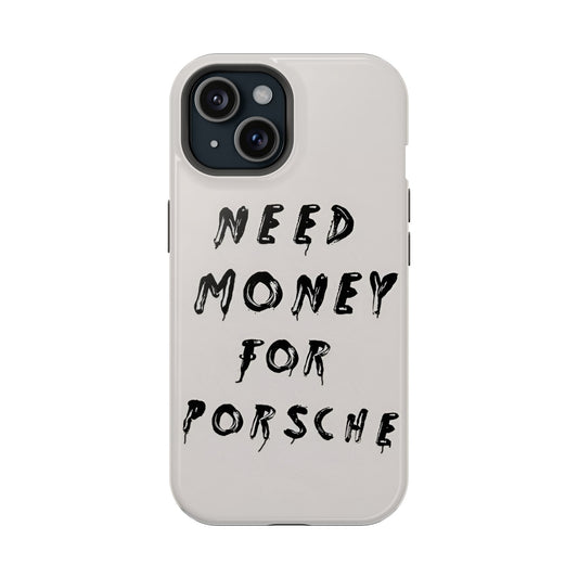 Need Money for Porshe Case (Magsafe)