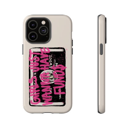 Pink Girls Just Wanna Have Funds Case