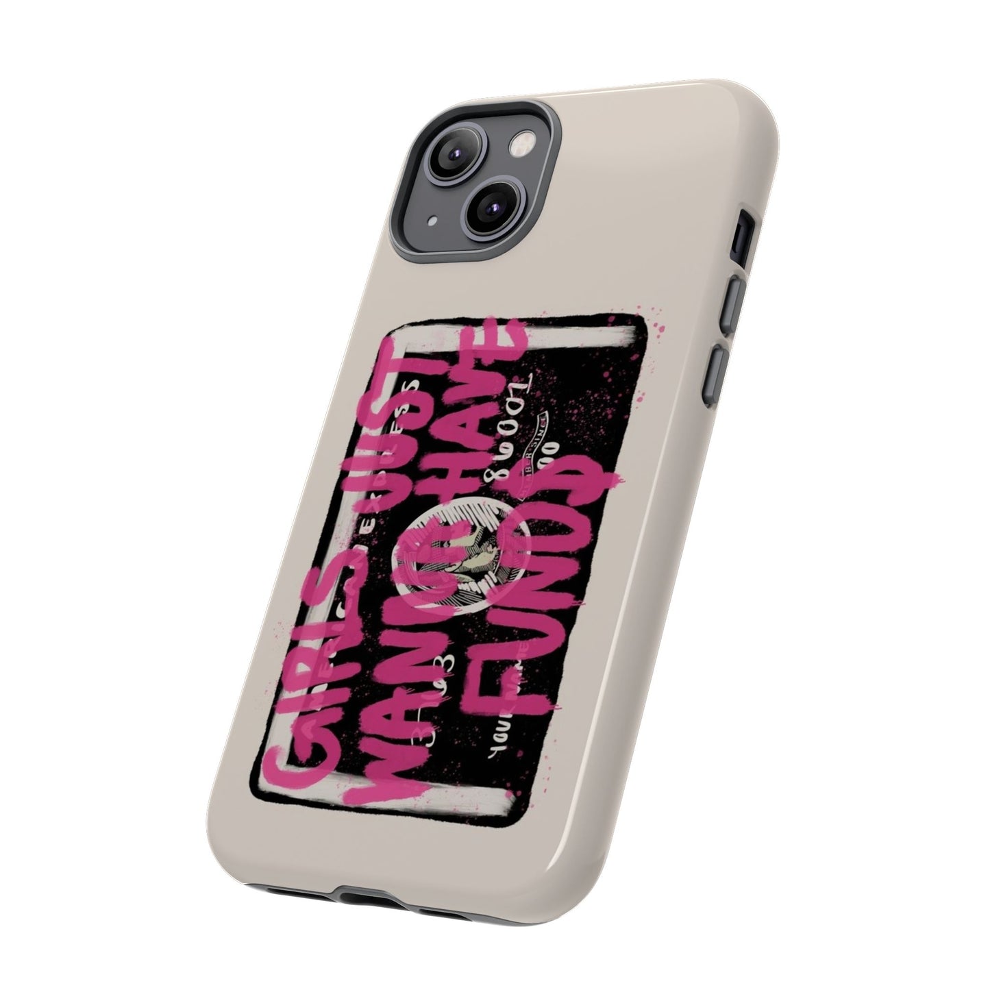 Pink Girls Just Wanna Have Funds Case