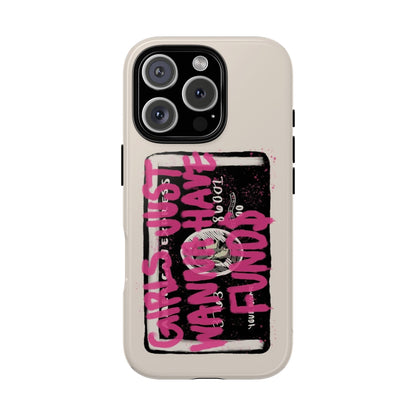 Pink Girls Just Wanna Have Funds Case