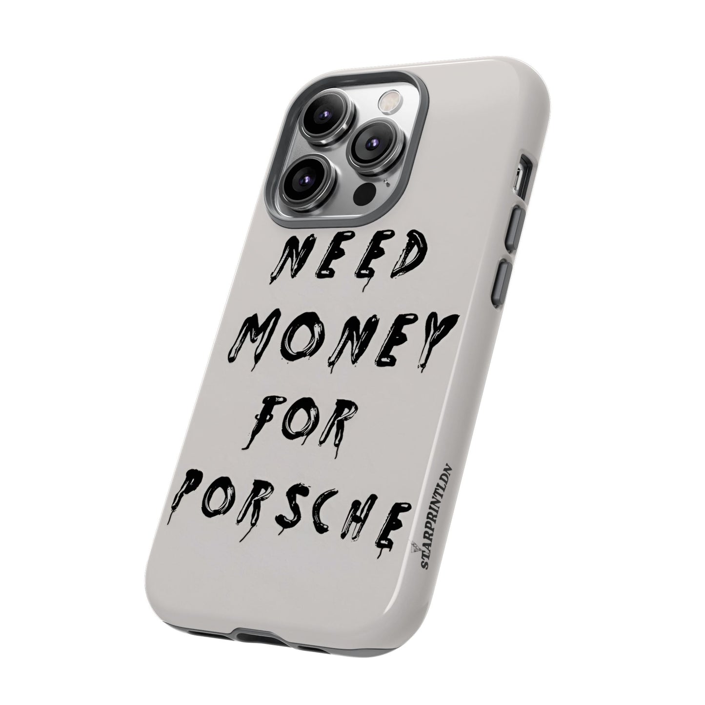 Need Money For Porshe Case