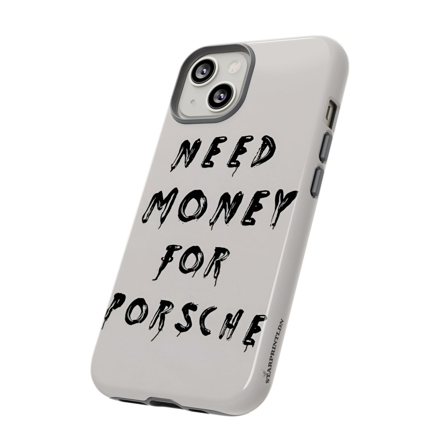 Need Money For Porshe Case