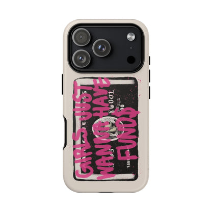Pink Girls Just Wanna Have Funds Case