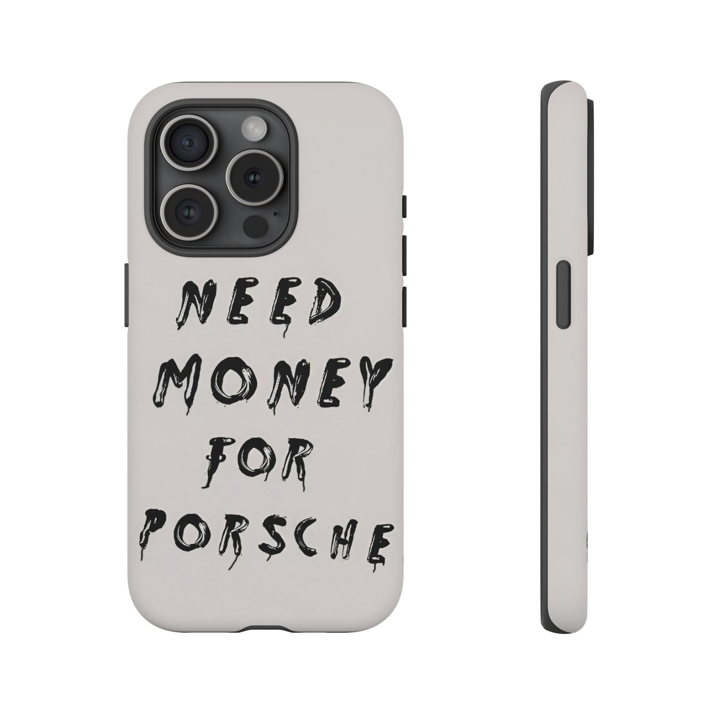 Need Money For Porshe Case